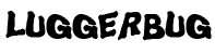 luggerbug grafffitil font