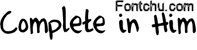 Complete in Him font