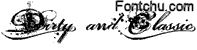 Dirty and Classic font