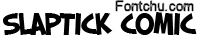slaptickcomic font