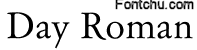 dayroman font