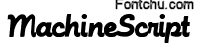 machinescript font