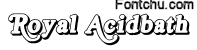 royalacidbath font
