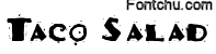 tacosalad font